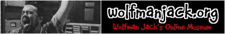 Wolfmanjack.org - The Wolfman Jack Online Museum