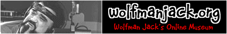 Wolfmanjack.org - The Wolfman Jack Online Museum
